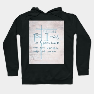 Christian phrase: For I was a stranger and you invited me in Hoodie